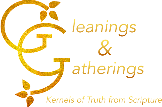 Gleanings and Gatherings